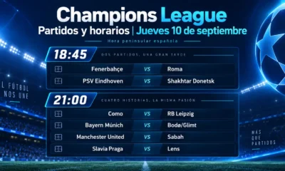 Champions se juegan hoy 10 de septiembre